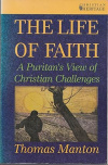 The Life of Faith - A Puritan's view of Christian Challenges